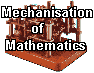mechanisation of mathematics